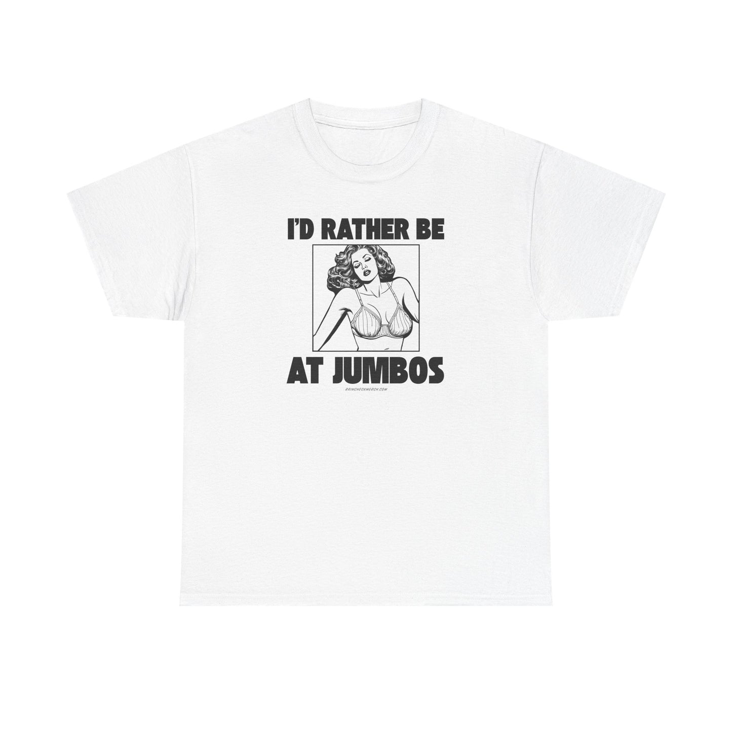 I’d Rather Be at Jumbo’s – Unisex Heavy Cotton Tee