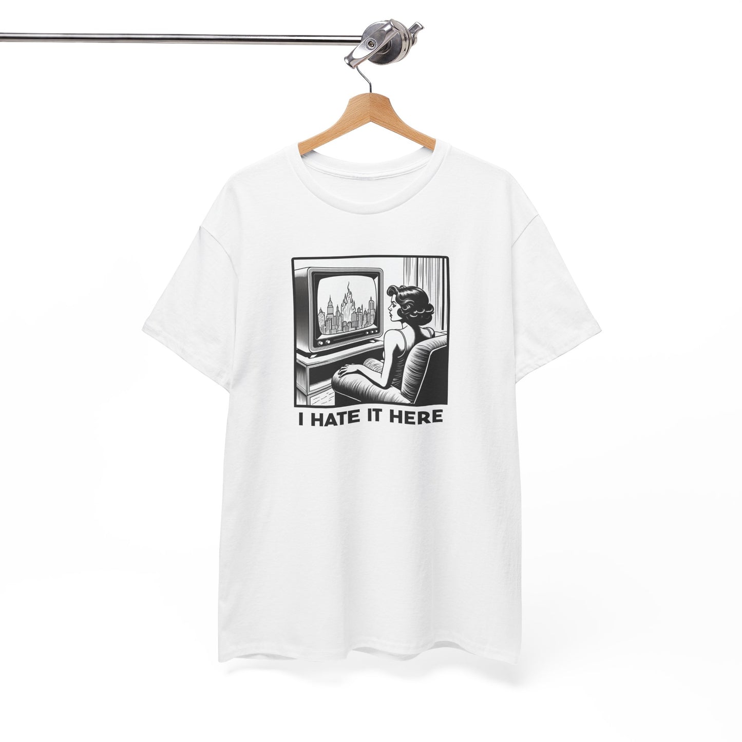I Hate It Here - Unisex Heavy Cotton T-shirt