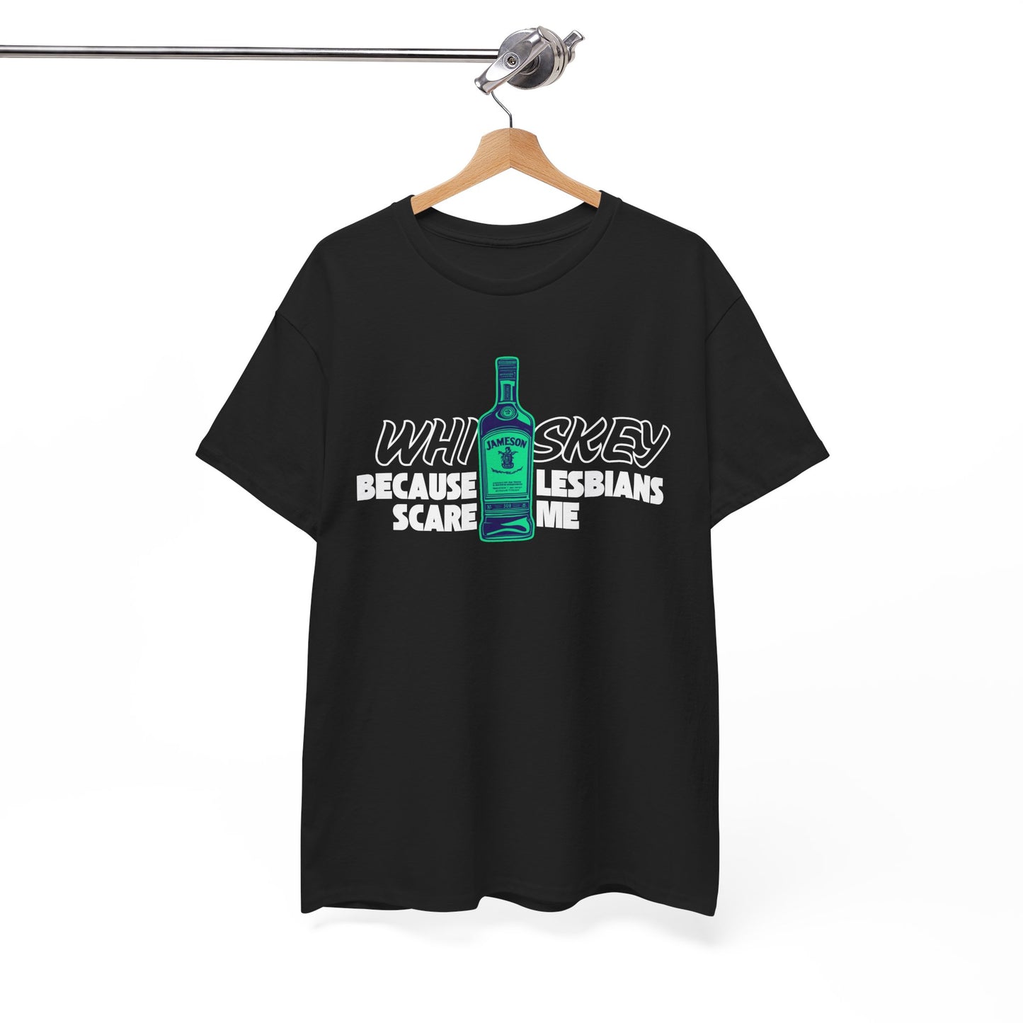 Whiskey, Because Lesbians Scare Me - Unisex Heavy Cotton Tee