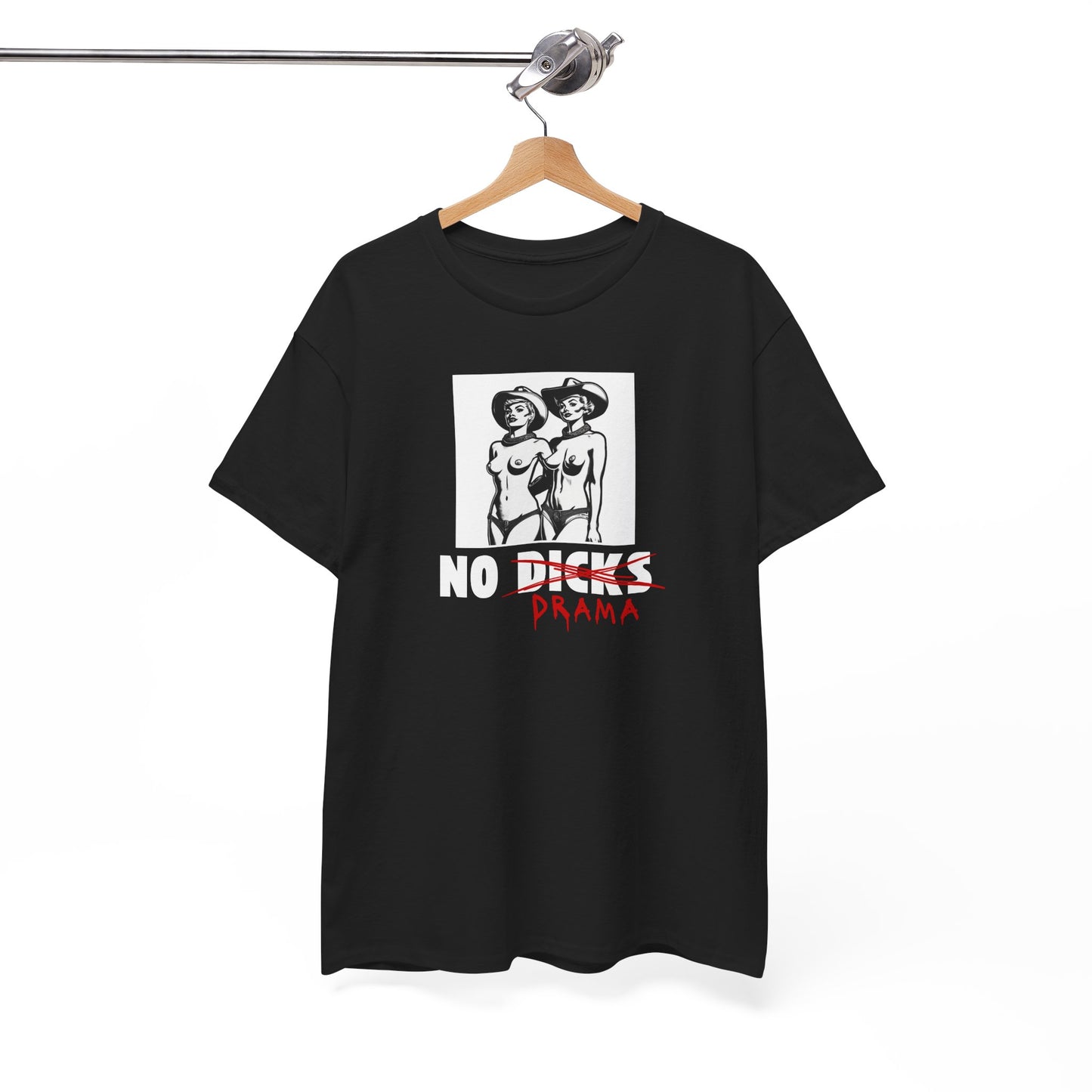 No Dicks No Drama - Unisex Heavy Cotton T-Shirt