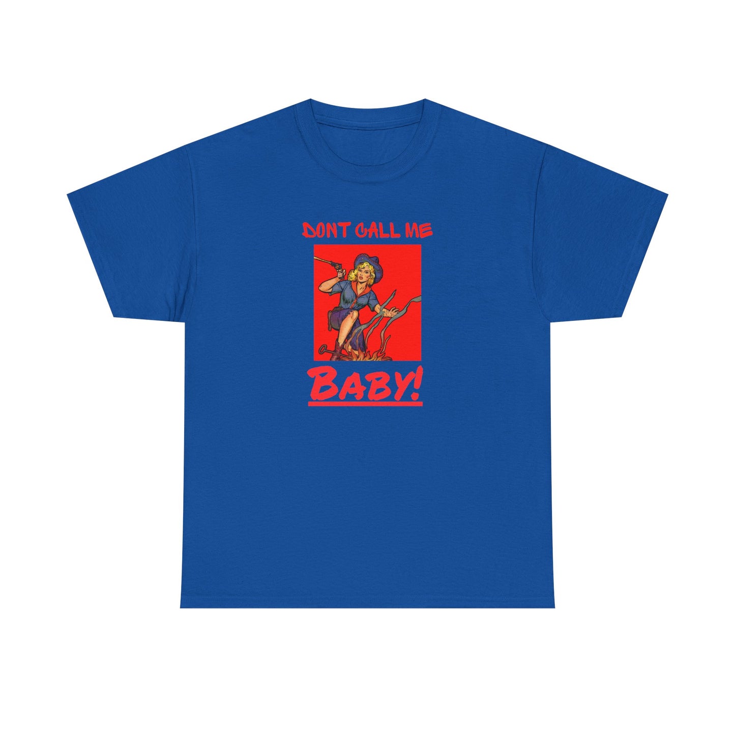 Don't Call Me Baby - Unisex Heavy Cotton Tee