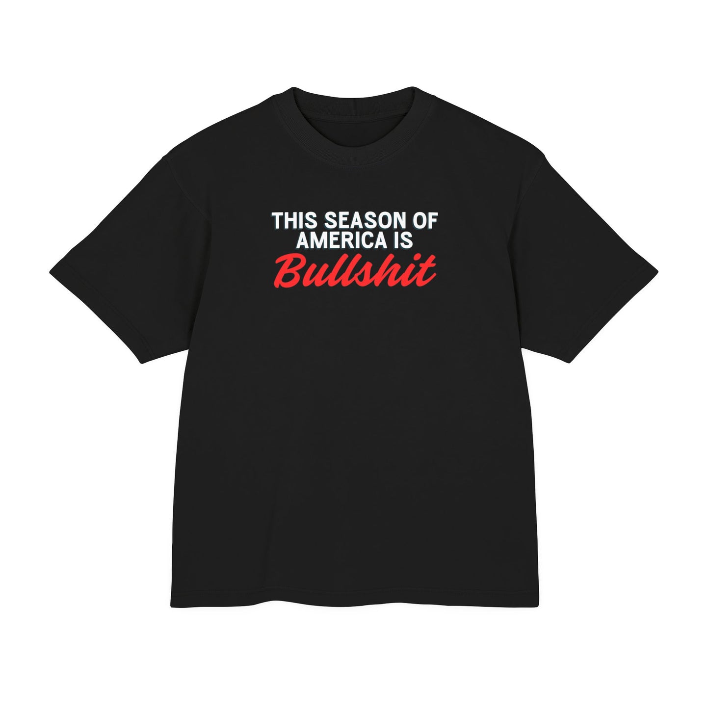 This Season Of America is Bullshit - Unisex Urban Heavy Tee