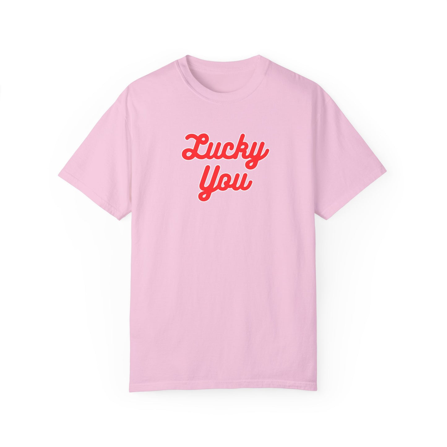 Lucky You - Unisex Garment-dyed Heavy Cotton Tee
