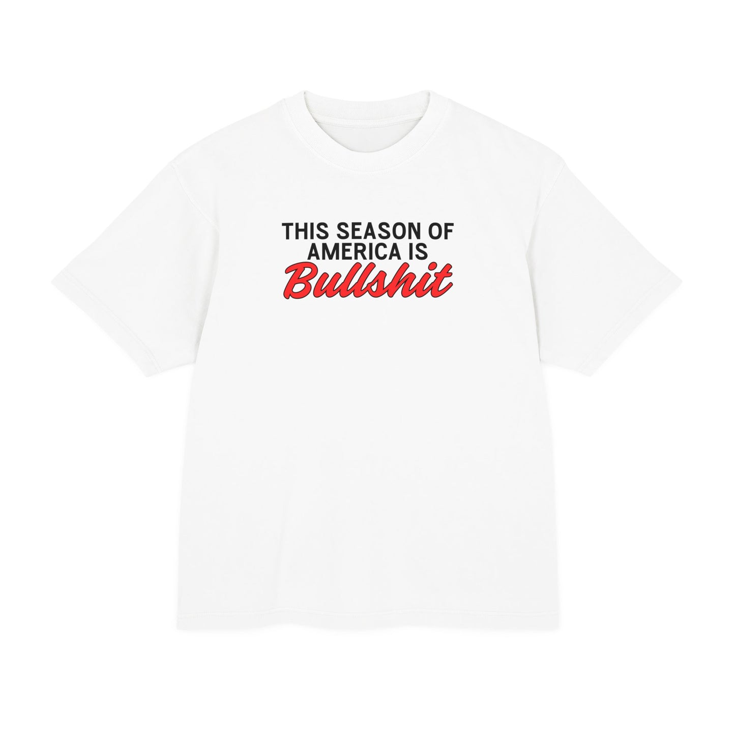 This Season Of America is Bullshit - Unisex Urban Heavy Tee