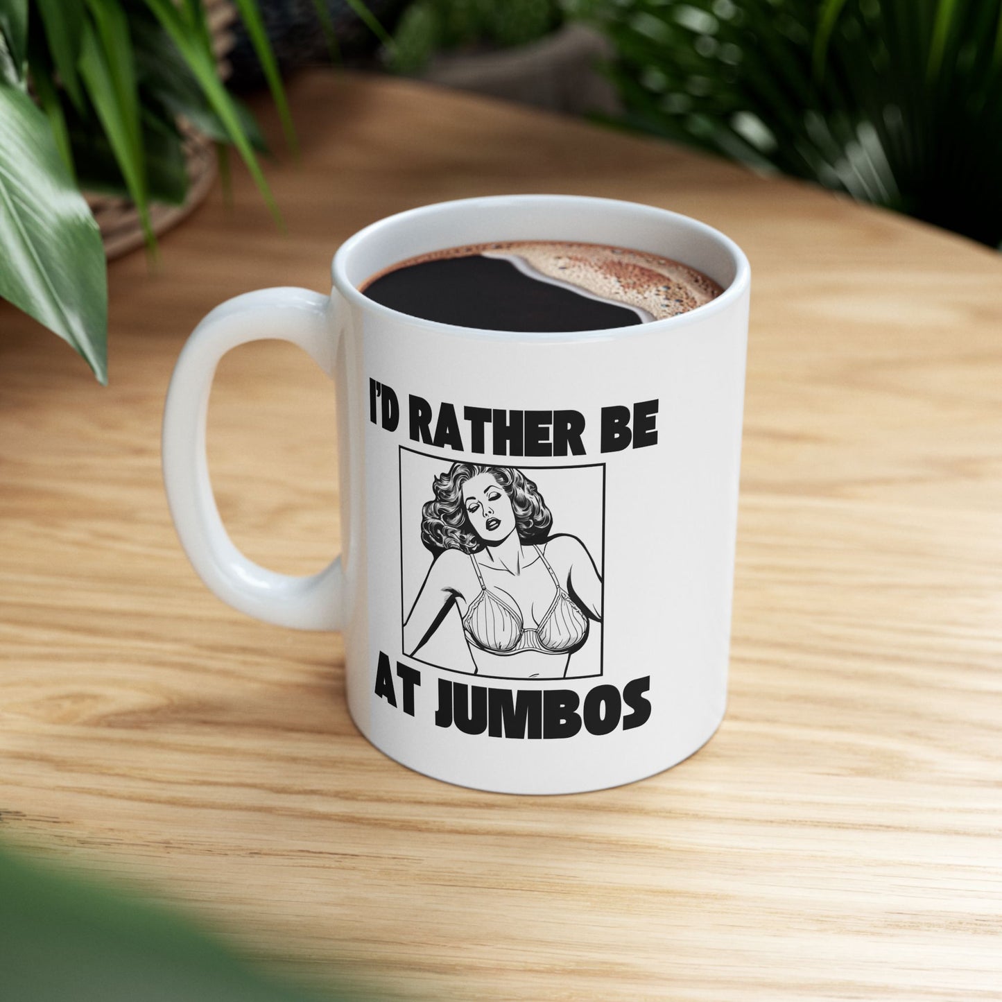 I'd Rather Be At Jumbo's - 11oz Ceramic Mug