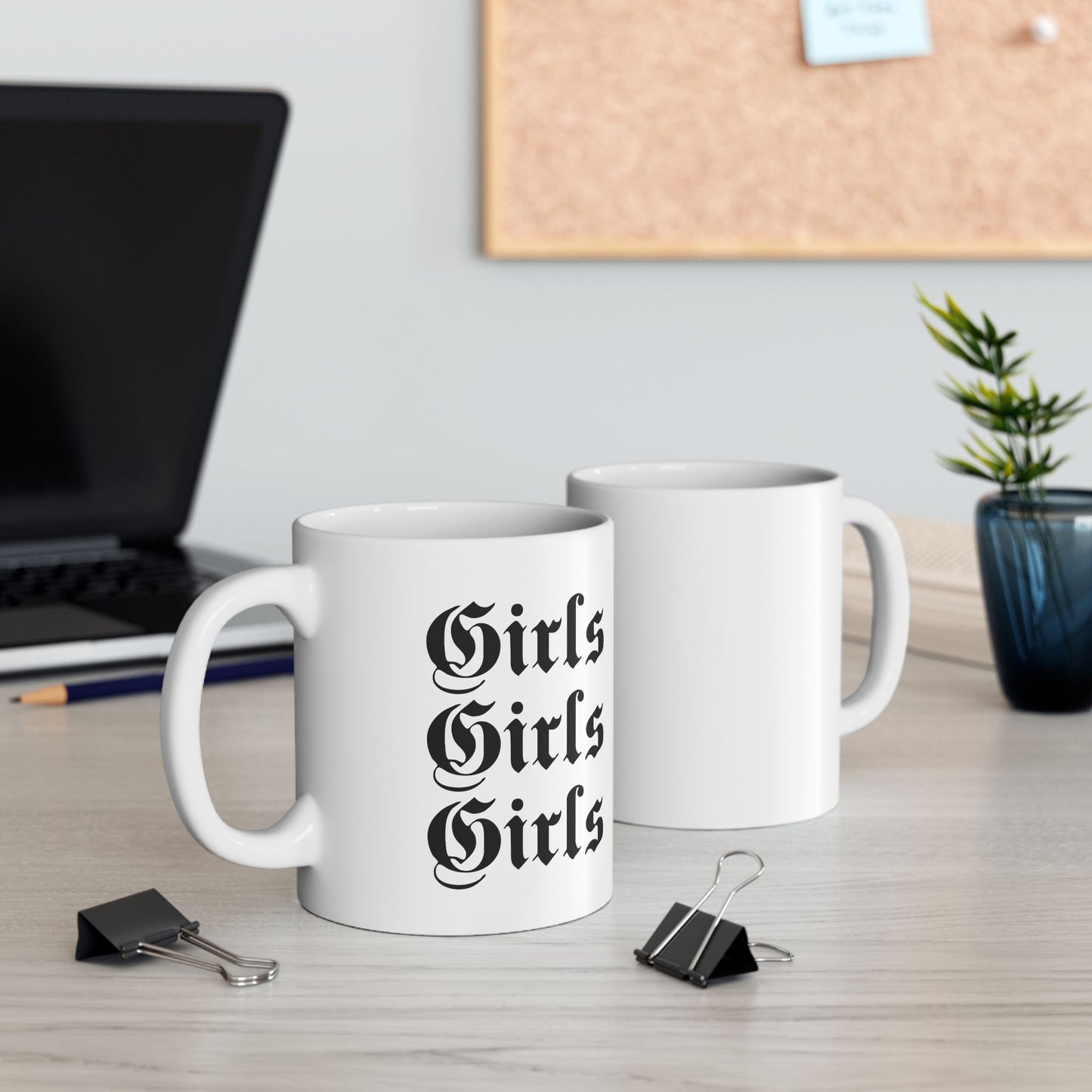 Girls Girls Girls - 11oz Ceramic Mug