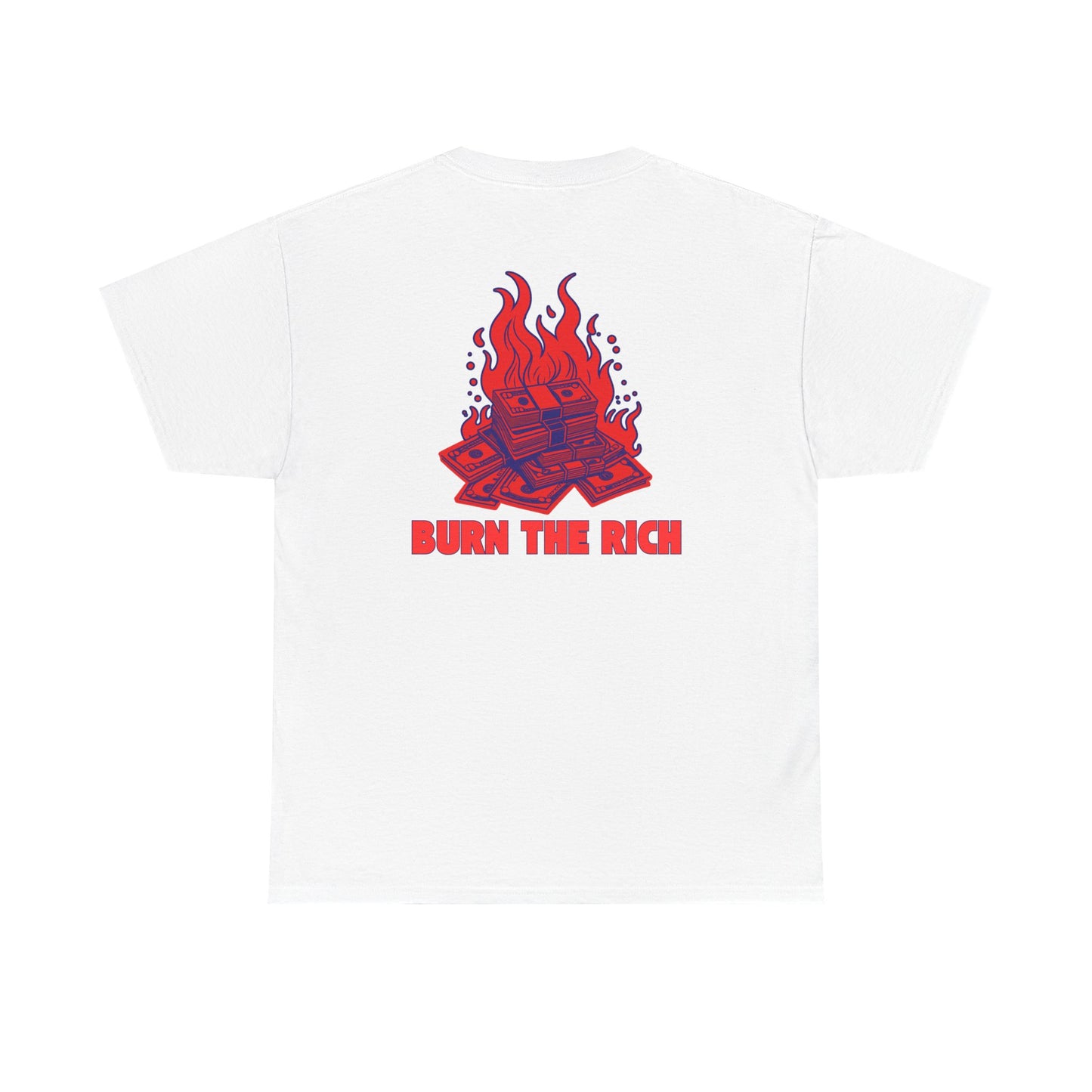 Burn The Rich - Unisex Heavy Cotton Tee