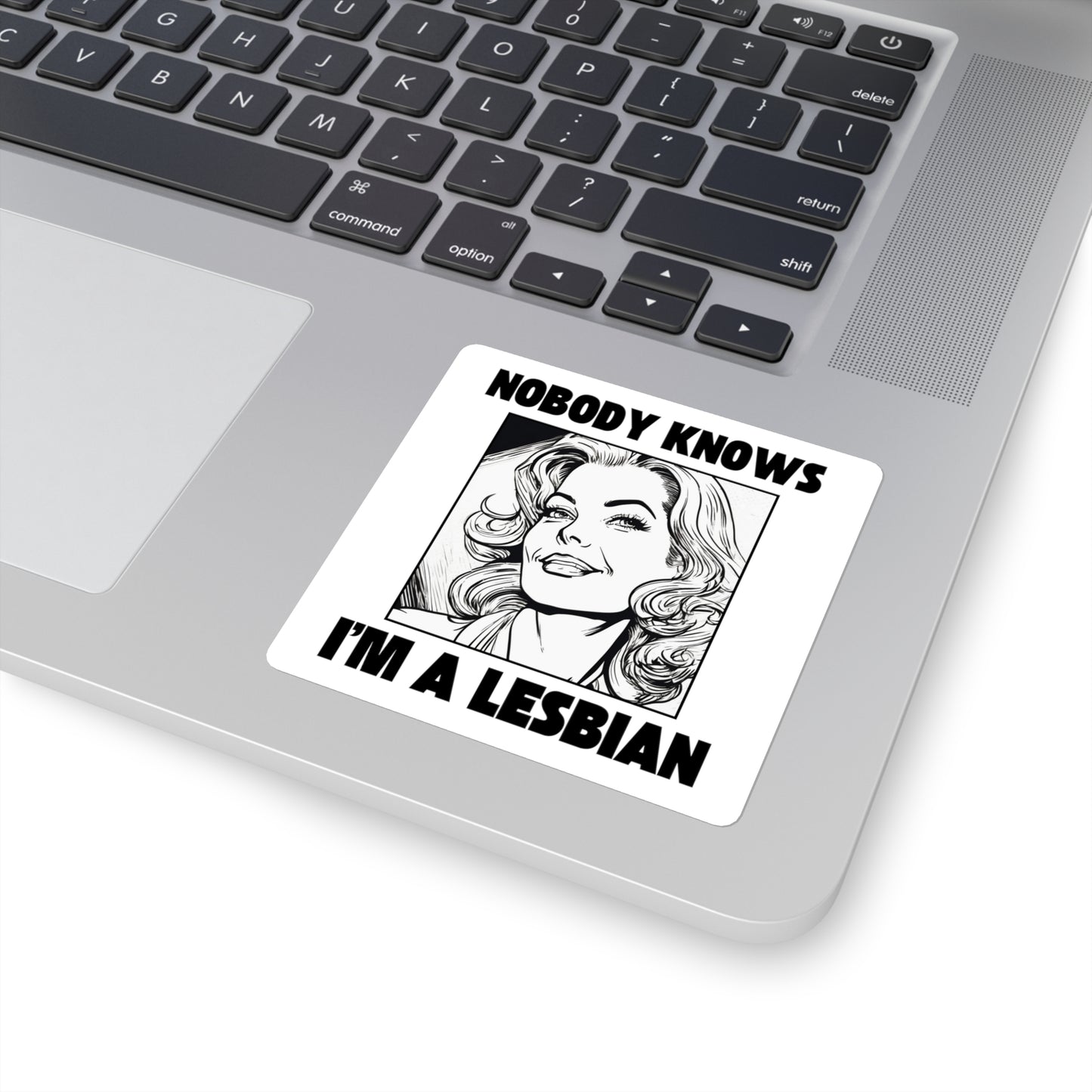 Nobody Knows I'm A Lesbian - Sticker