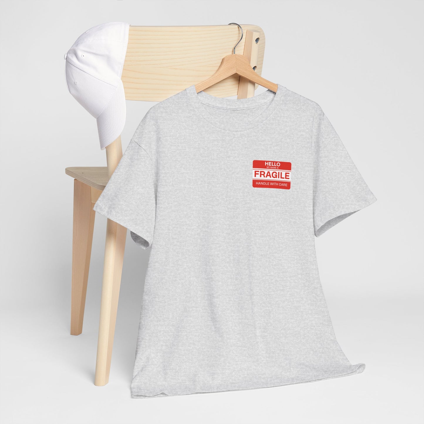 Hello My Name Is Fragile, Handle With Care - Unisex Heavy Cotton Tee