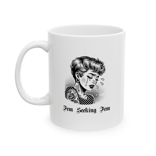 Fem Seeking Fem - 11oz Lesbian Ceramic Mug