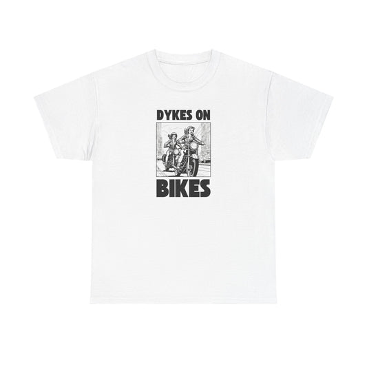 Dykes on Bikes - Unisex Heavy Cotton Tee