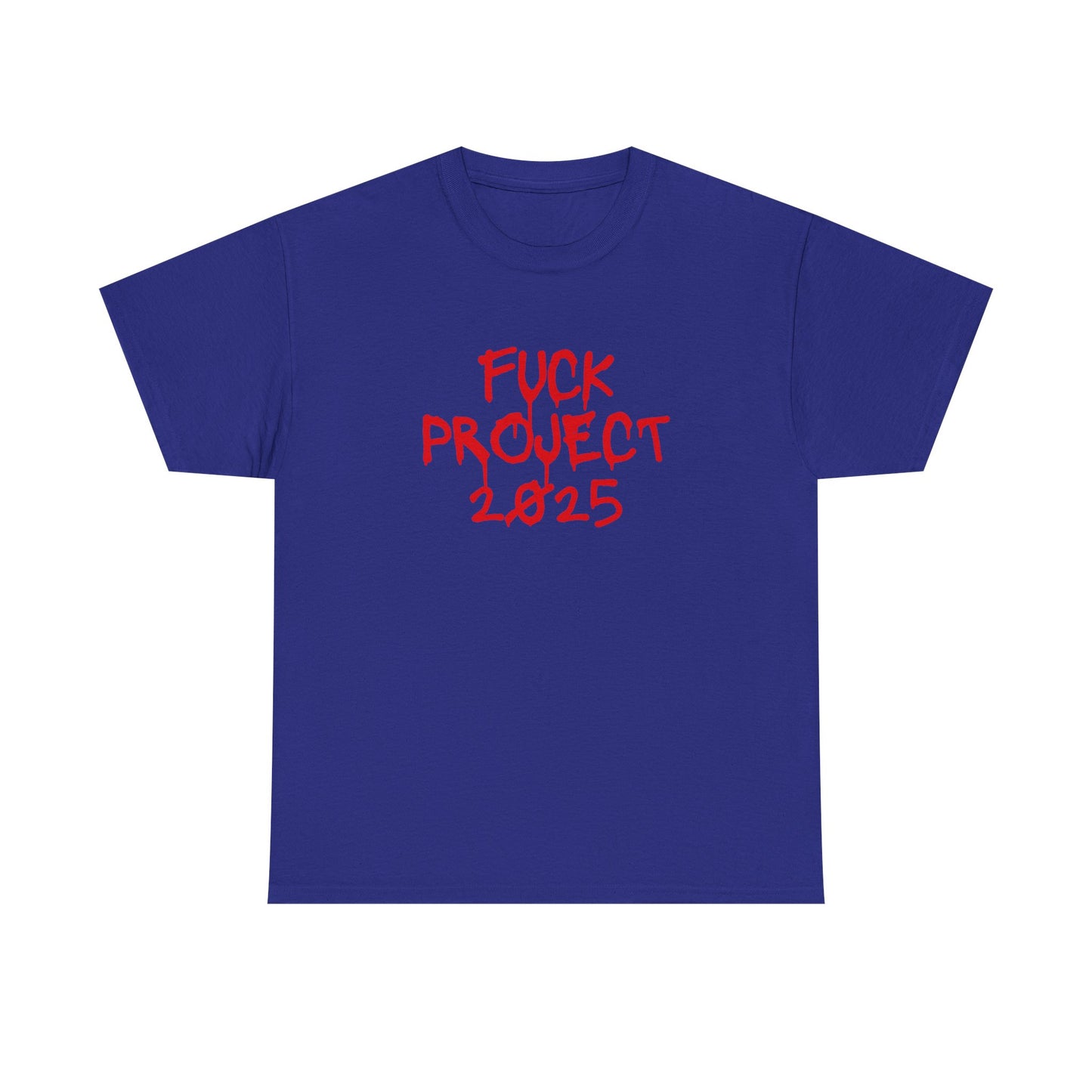 F**k Project 2025 - Unisex Heavy Cotton Tee