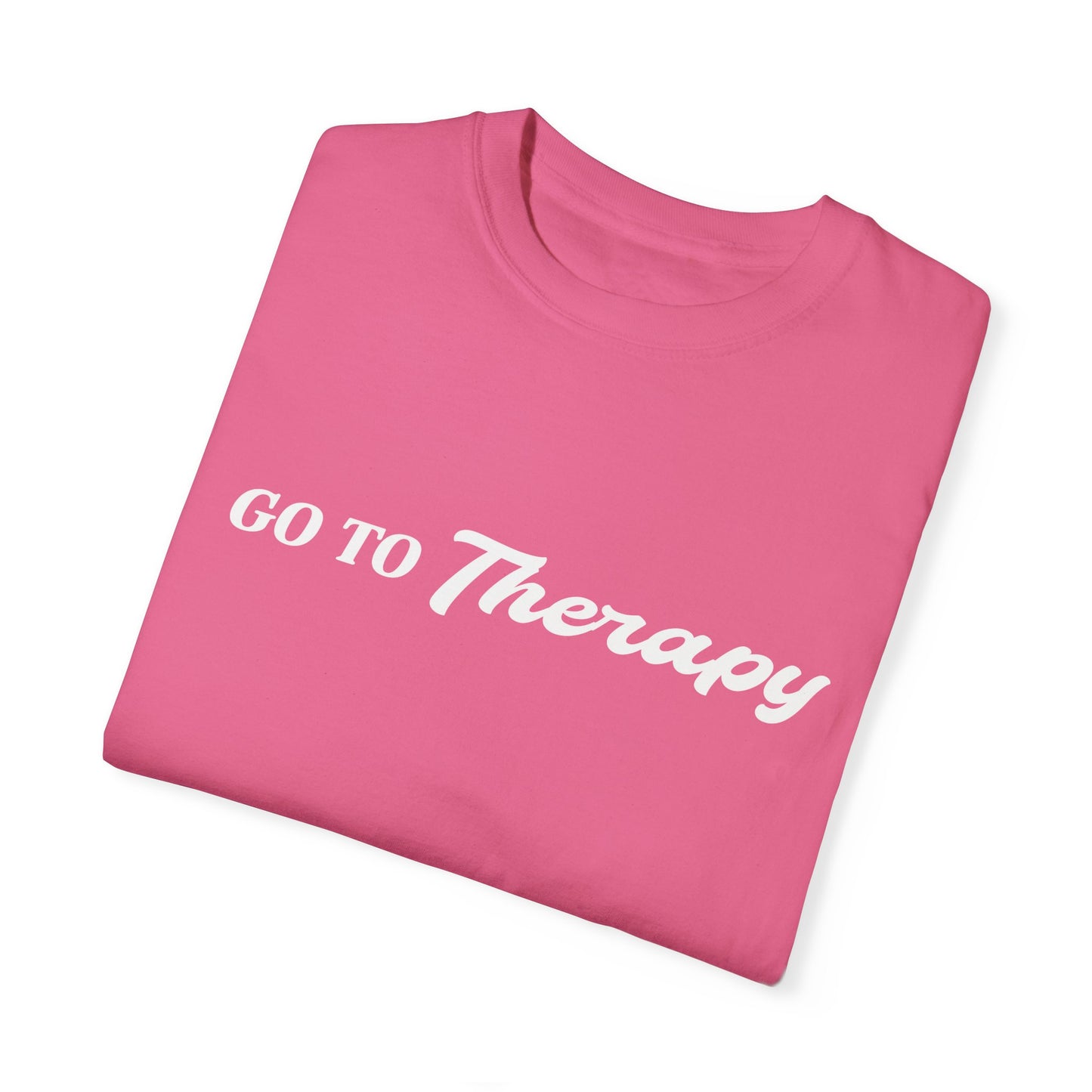 Go To Therapy - Unisex Garment-Dyed T-shirt