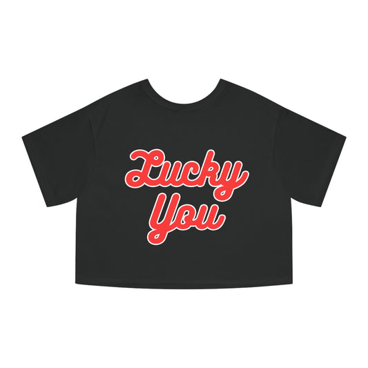 Lucky You - Champion Women's Heritage Cropped T-Shirt