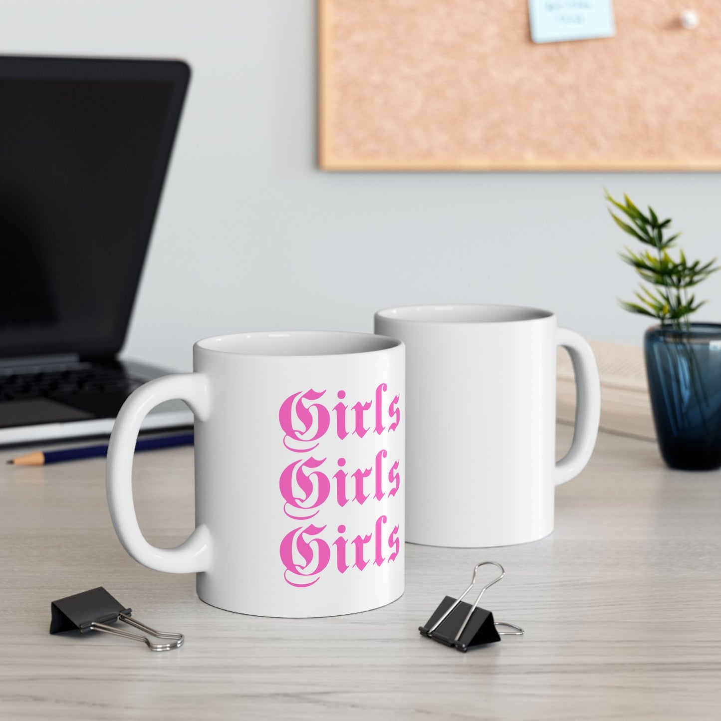 Girls Girls Girls - 11oz Feminist Ceramic Mug