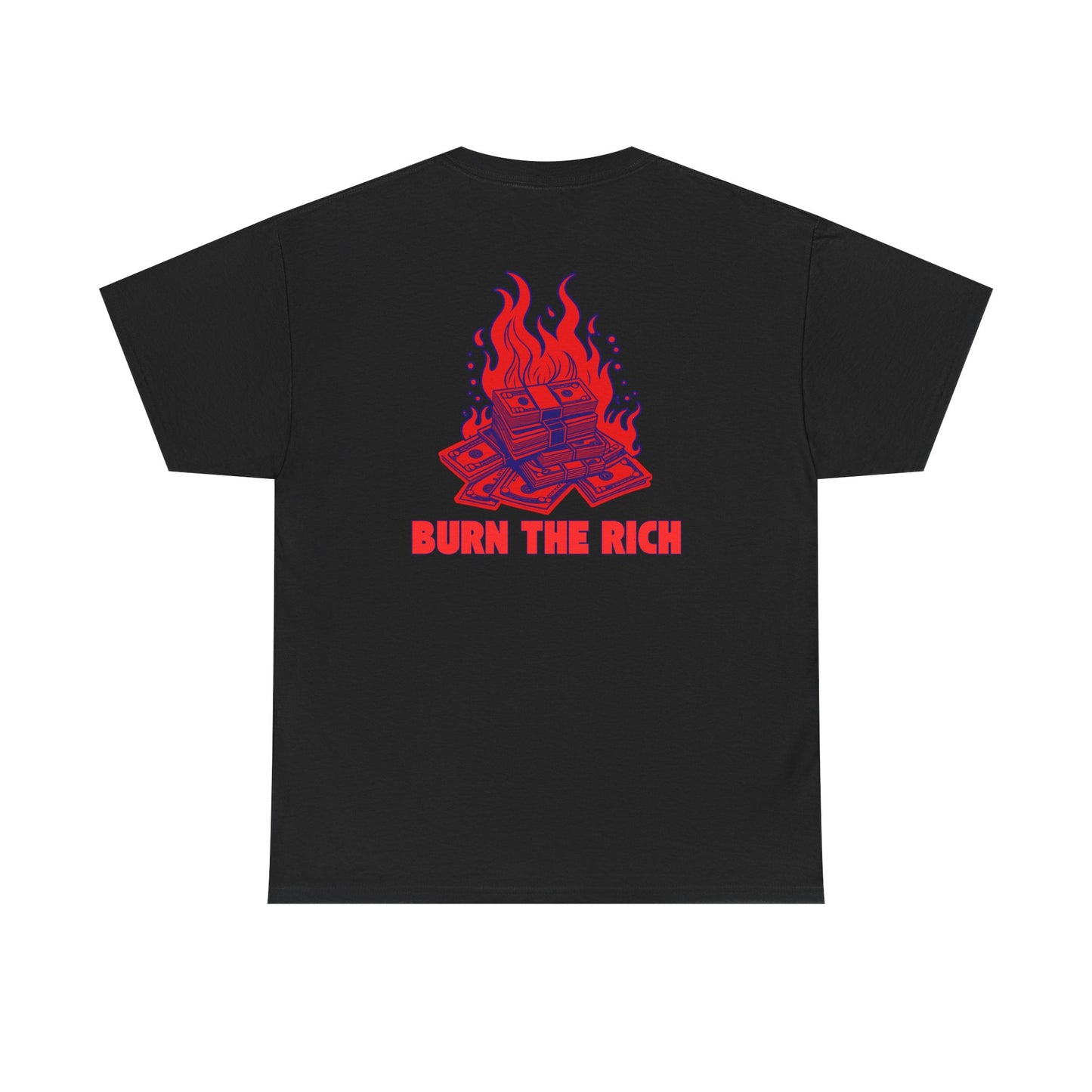 Burn The Rich - Unisex Heavy Cotton Tee