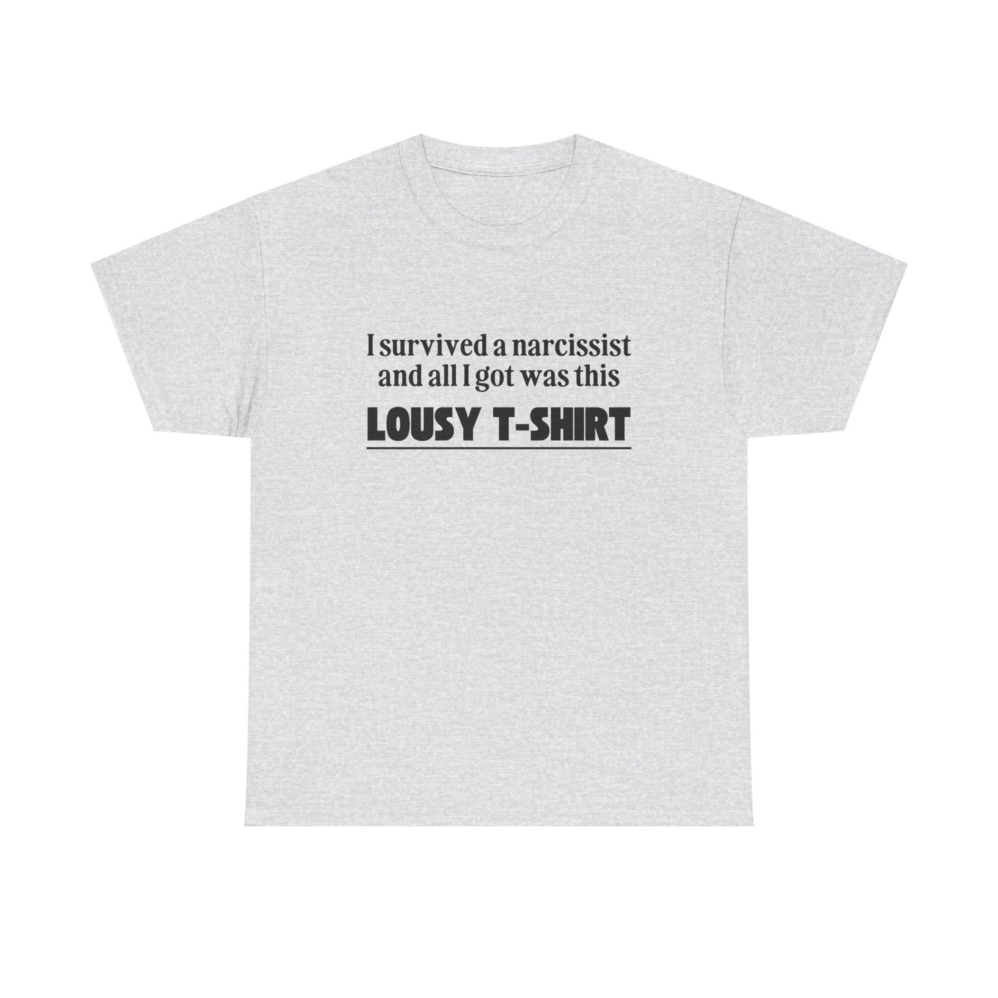 I Survived a Narcissist - Unisex Heavy Cotton Tee