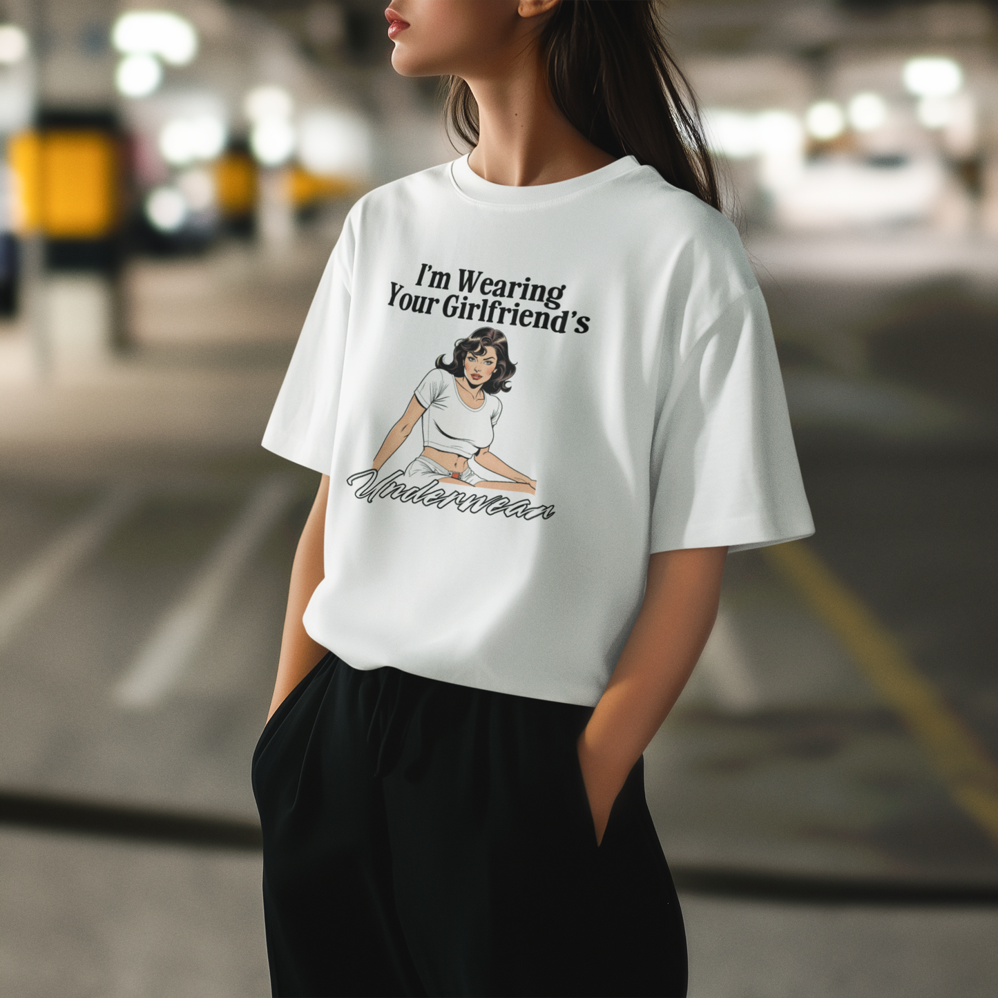I'm Wearing Your Girlfriend's Underwear - Unisex Heavy Oversized Tee