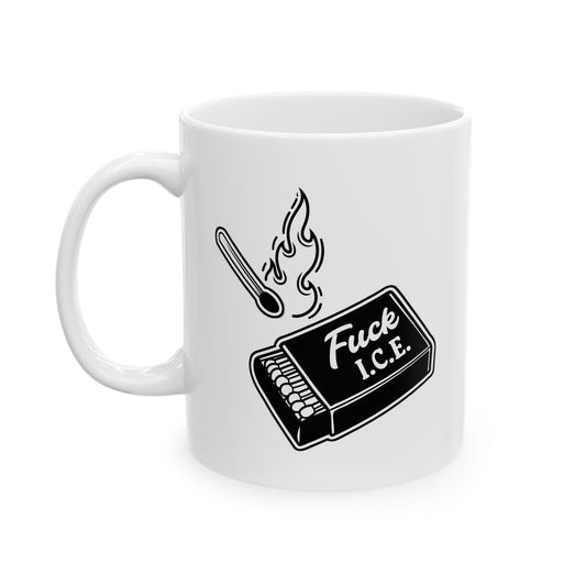 F*** ICE - 11oz Ceramic Mug