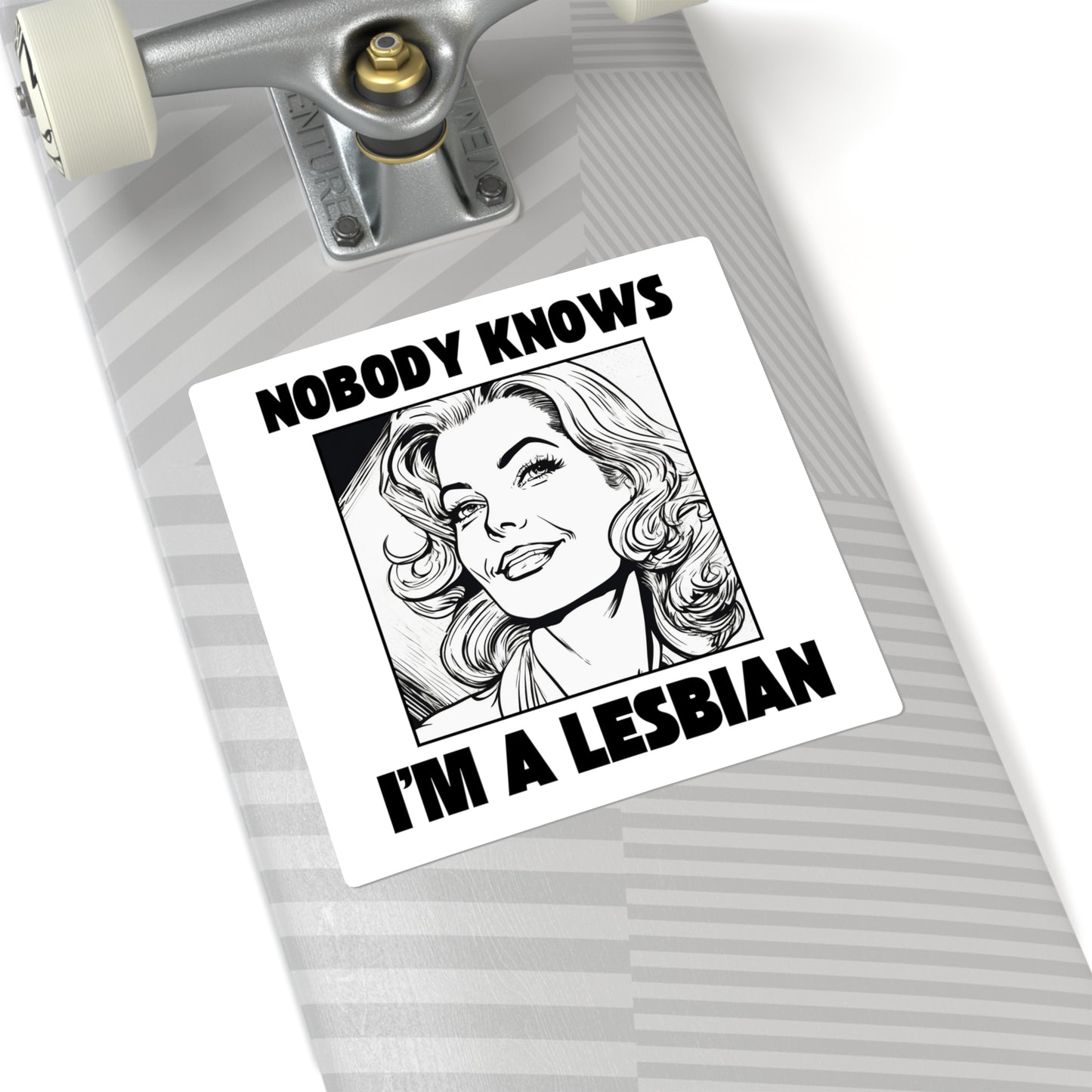 Nobody Knows I'm A Lesbian - Sticker