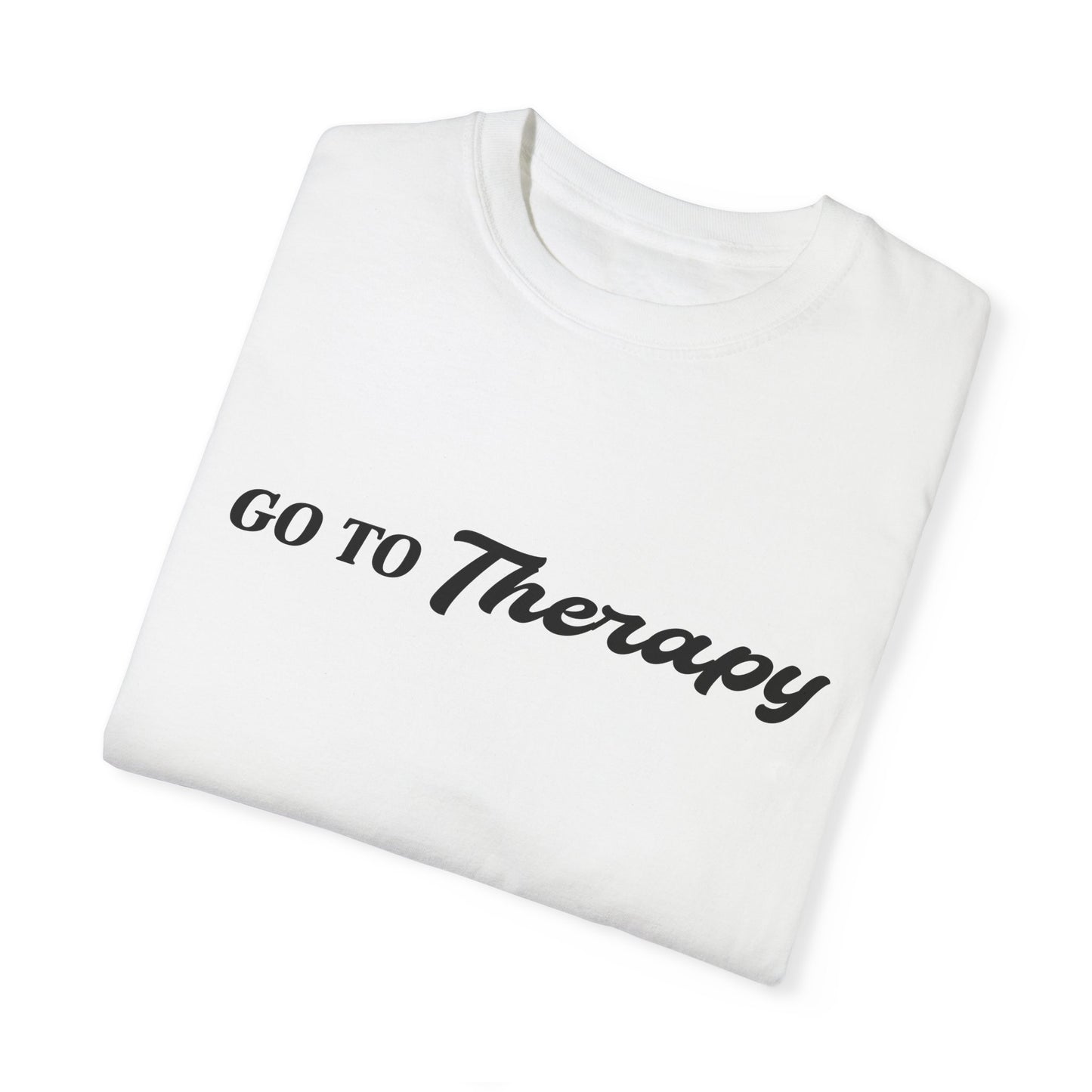 Go To Therapy - Unisex Garment-Dyed T-shirt