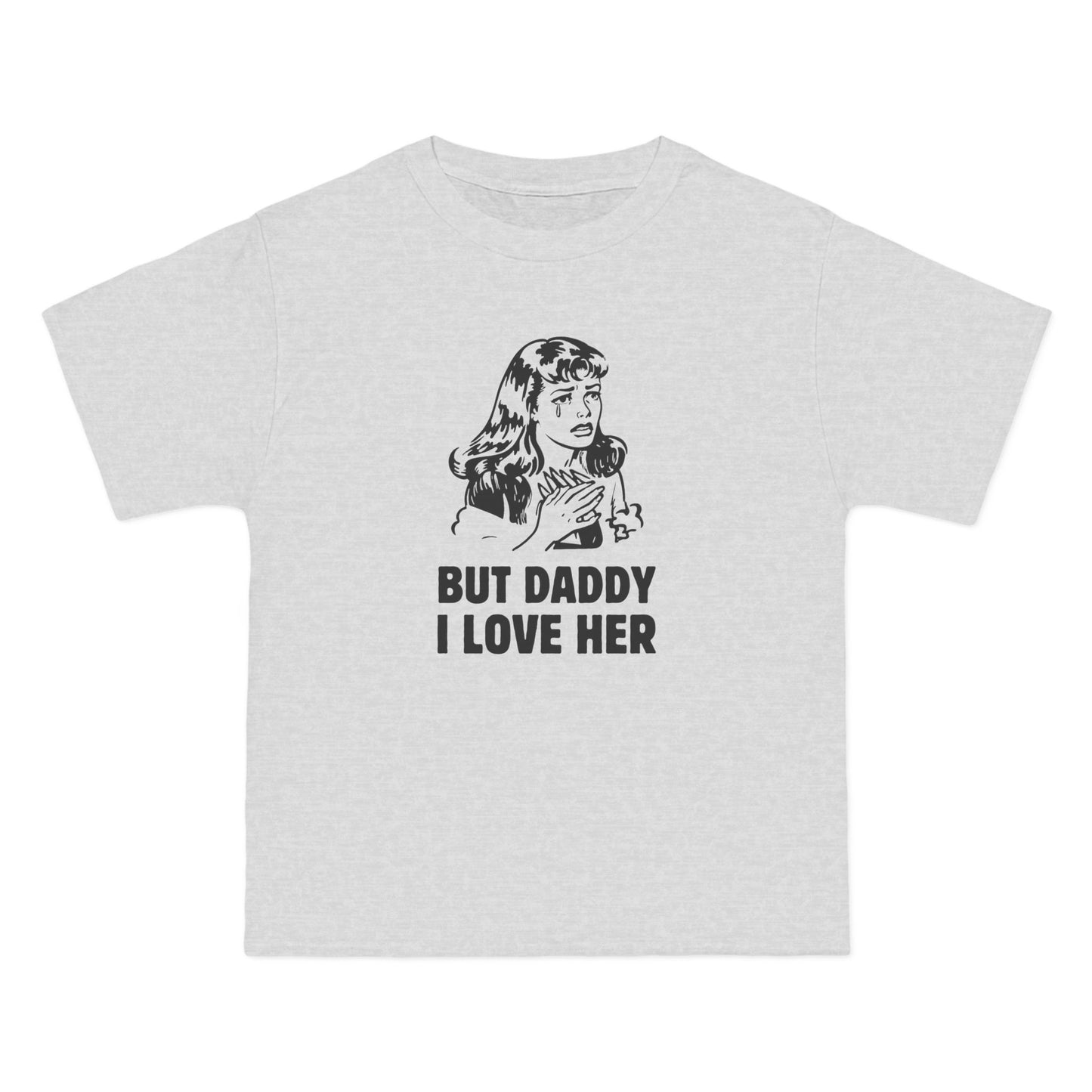 But Daddy I Love Her - Unisex Heavy Cotton Tee