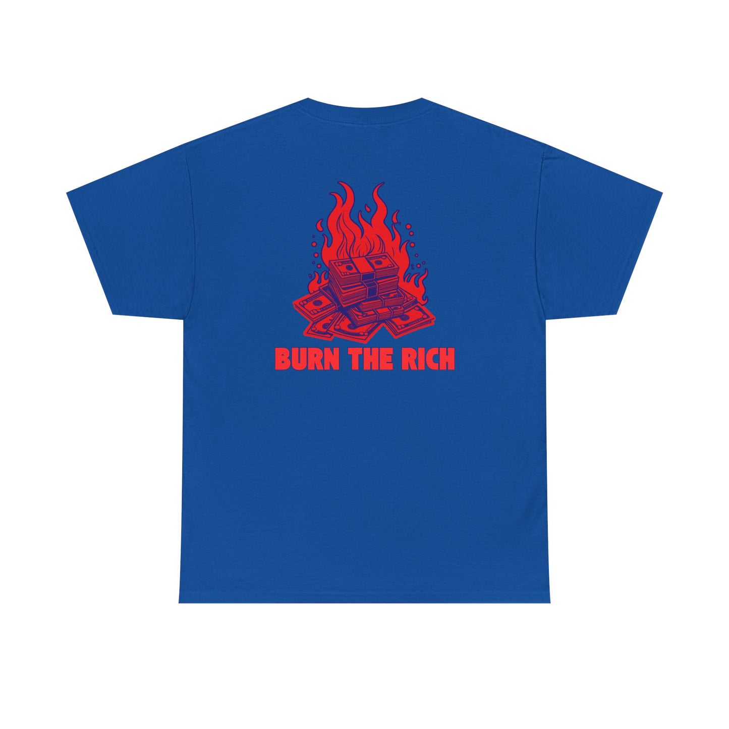 Burn The Rich - Unisex Heavy Cotton Tee