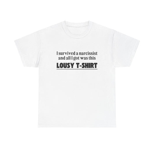 I Survived a Narcissist - Unisex Heavy Cotton Tee