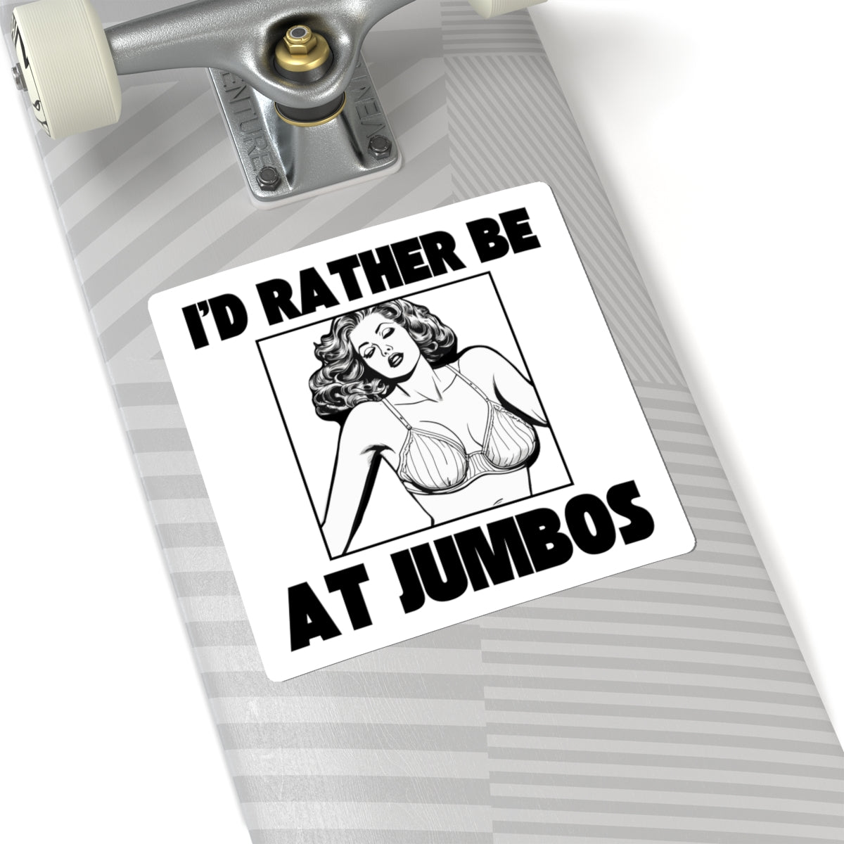 I'd Rather Be At Jumbos - Sticker - White Variation