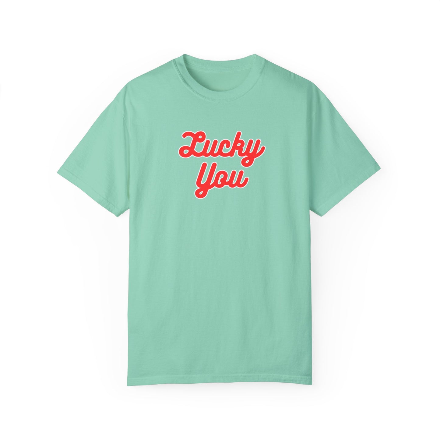 Lucky You - Unisex Garment-dyed Heavy Cotton Tee