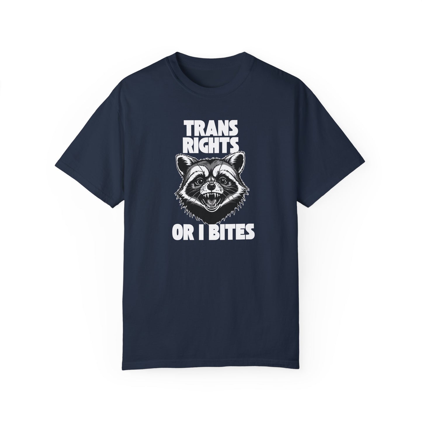 Trans Rights Or I Bites - Unisex Garment Dyed Heavy Cotton Tee