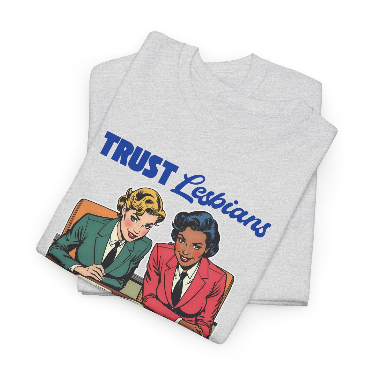 Trust Lesbians, Not Billionaires - Unisex Heavy Cotton T-shirt