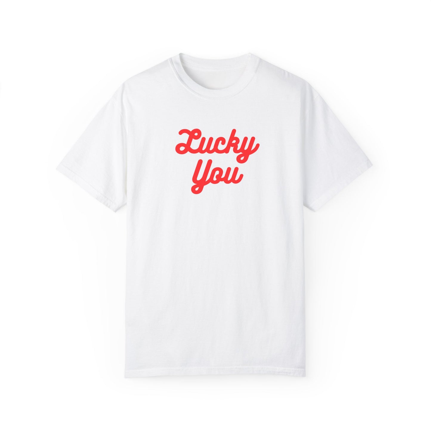 Lucky You - Unisex Garment-dyed Heavy Cotton Tee