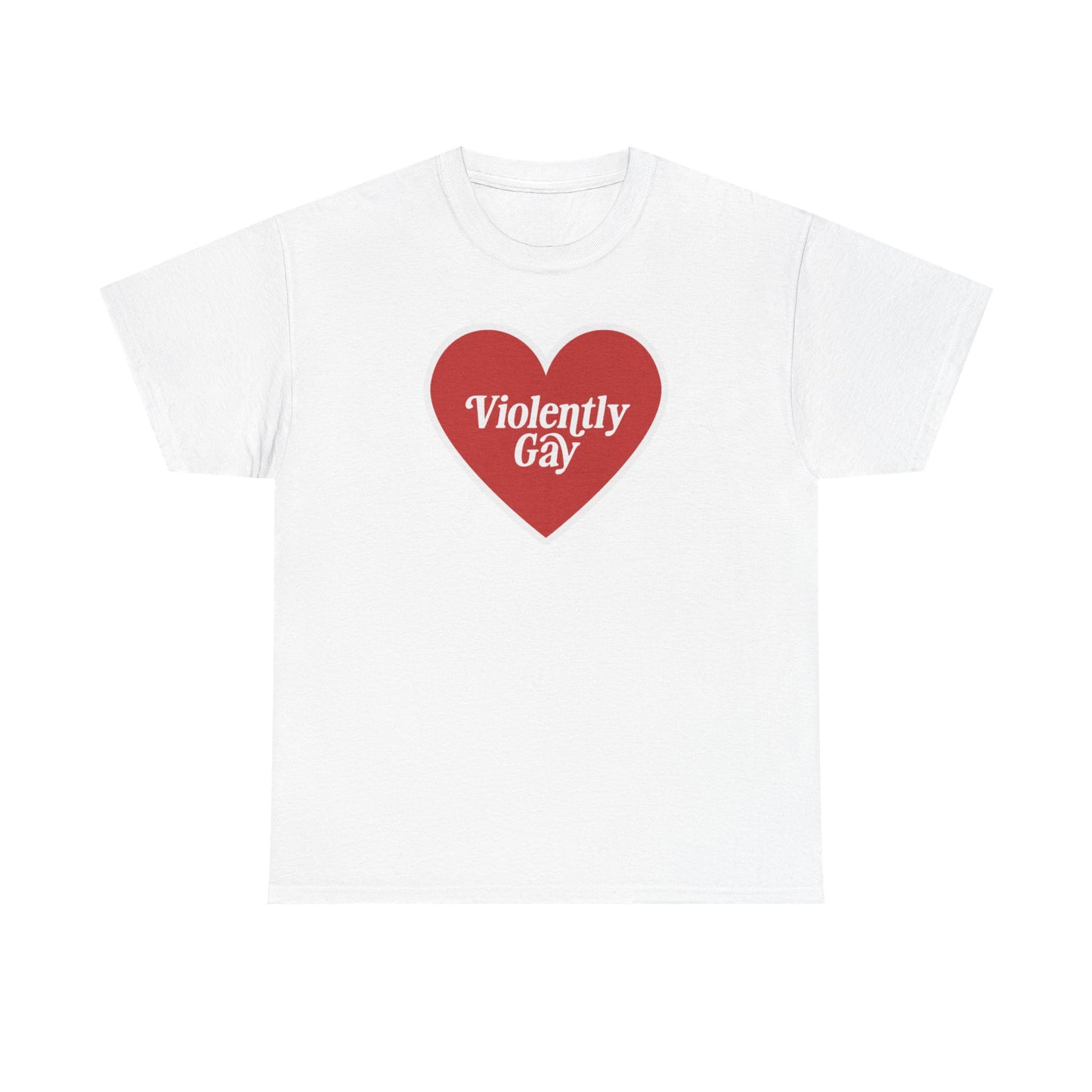 Violently Gay - Unisex Heavy Cotton T-Shirt