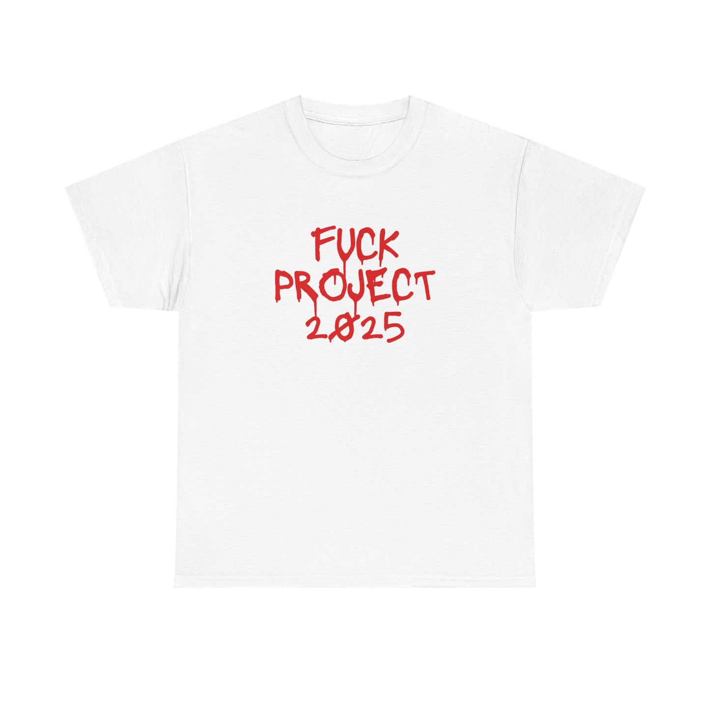 F**k Project 2025 - Unisex Heavy Cotton Tee